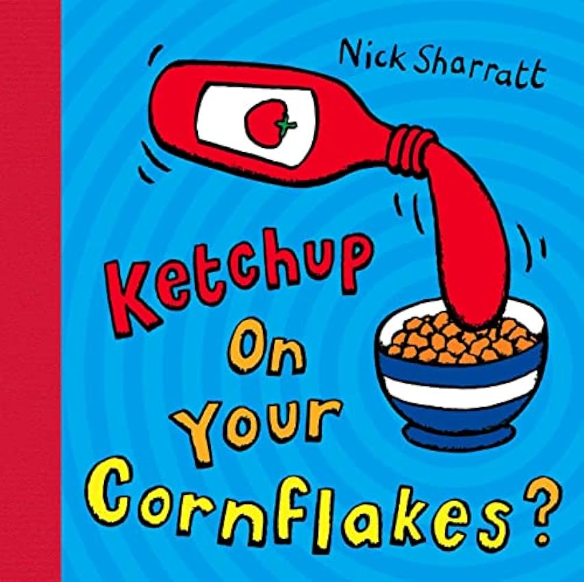 Ketchup on Your Cornflakes?   Encuadernación en espiral – 20 febrero 2006 JHMKEtex