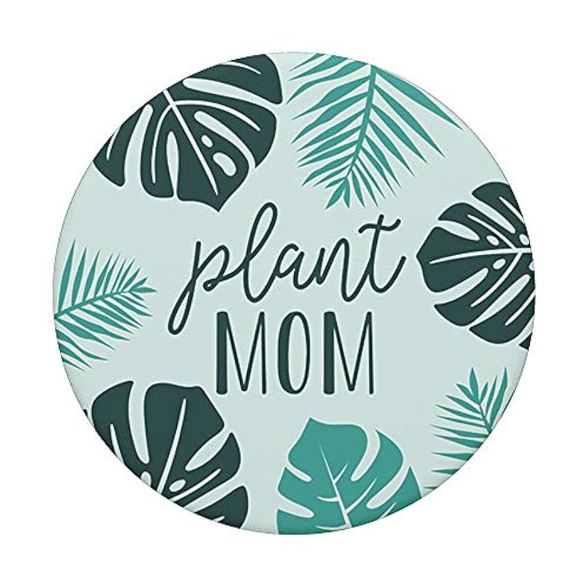 Plant Mom - Cute Plant Lovers Gardening Theme PopSockets PopGrip: Agarre intercambiable para Teléfonos y Tabletas OCIc8sZE
